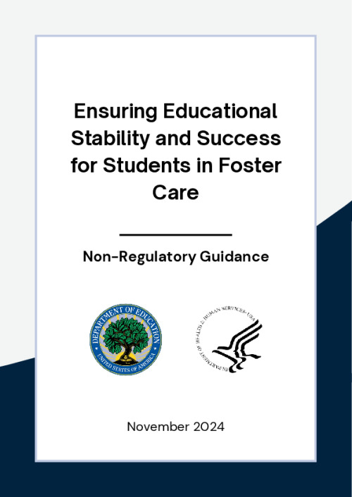Ensuring Educational Stability and Success for Students in Foster Care: Non-Regulatory Guidance